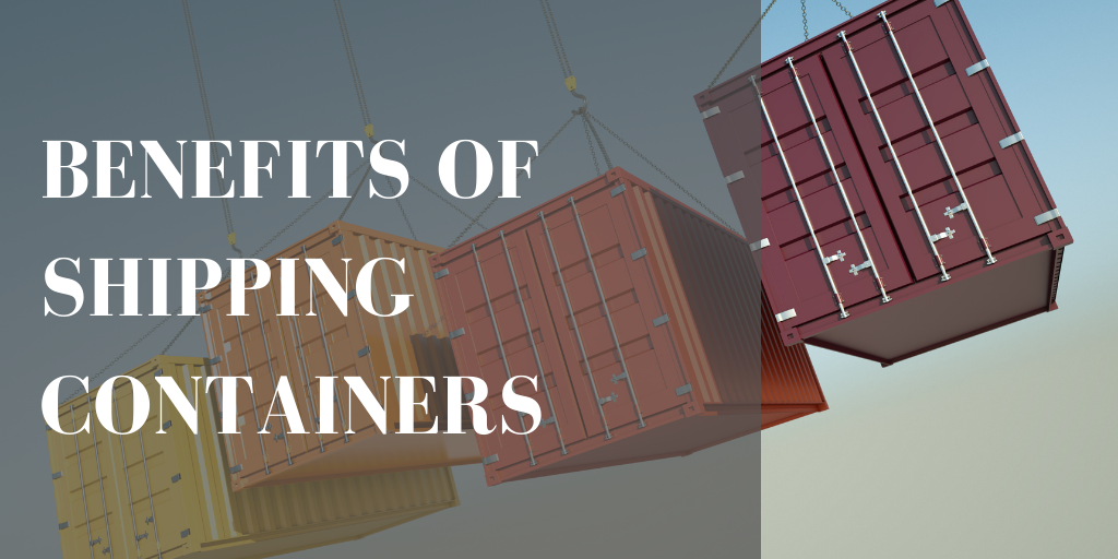 5 Benefits of Creating a Storage Facility with Shipping Containers